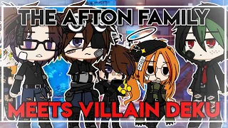 The Afton Family Meets Villain Deku | Gacha Club | fnaf