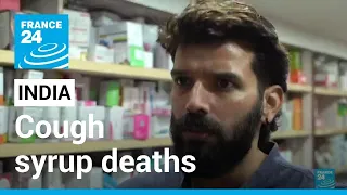 Cough syrup deaths: Drugs made in India sparking safety concerns • FRANCE 24 English