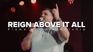 Reign Above it All / To Our God | Flame of Fire Worship Cover