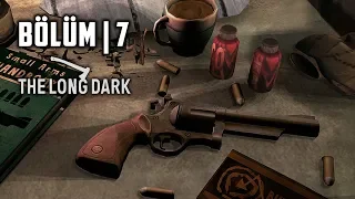 THE LONG DARK | DOĞAYI KOKLAYAN ADAM / Bölüm #7