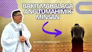 *IMPORTANT LESSON* BAKIT MAHALAGA ANG TUMAHIMIK MINSAN II INSPIRING HOMILY II FR. JOWEL GATUS