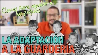 La adaptación a la guardería: claves para ayudar a los peques