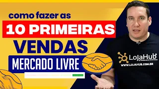 COMO FAZER AS 10 PRIMEIRAS VENDAS NO MERCADO LIVRE, DE FORMA RÁPIDA E FÁCIL!