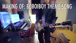 BoBoiBoy: Lagu Tema / Theme Song - The Making Of