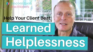 How to Help Your Client Beat ‘Learned Helplessness’