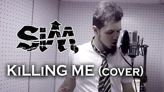 SiM - KiLLiNG ME (cover) by MIG