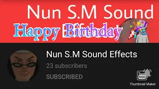 Happy Birthday To Nun S.M Sound Effects / Ice Scream R.S Sound Effects