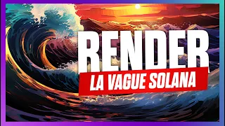 RENDER : On surfe sur la vague SOLANA