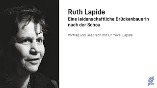 Ruth Lapide – Eine leidenschaftliche Brückenbauerin nach der Schoa