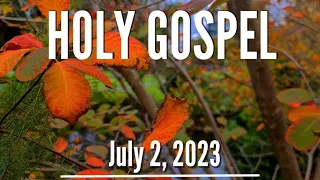 July 2, 2023 Readings and Holy Gospel 📚