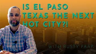 WHY MOVE TO: El Paso Texas