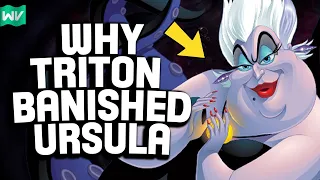 The True Reason Ursula Was Banished! | The Little Mermaid Explained