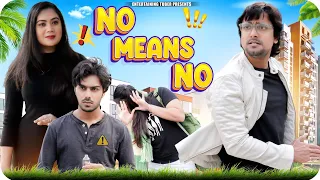 नही का मतलब नही हैं | No Means No |🙏 by Tejas Singh | Short Film | 🔥 Entertaining Tuber