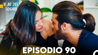 Le Ali del Sogno Episodio 90 (Italiano Doppiaggio)