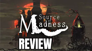 Source of Madness Review - The Final Verdict