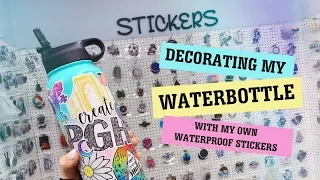 Decorating my water bottle! (WATERPROOF STICKERS)