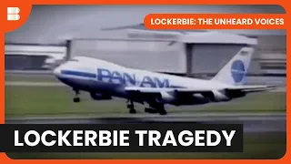 The Tragedy of Lockerbie - Lockerbie: The Unheard Voices - Documentary