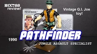 HCC788 - 1990 PATHFINDER - Jungle Assault Specialist - Vintage G.I. Joe toy review! S03E38