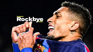 Raphinha ► Rockabye ● Crazy Skills And Goals ● 2023 | HD