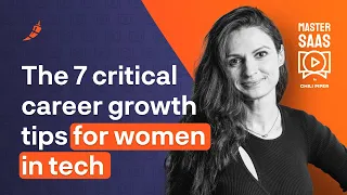 The 7 Critical Career Growth Tips For Women In Tech