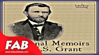 Personal Memoirs of U  S  Grant Part 3/4 Full Audiobook by Ulysses S. GRANT