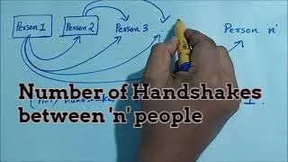 Number of Handshakes between 'n' people : Formula | Handshake Problem | Two Methods of Counting