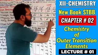 [XII-New Book] CH#2 Chemistry of Outer Transition Elements (Lec#1)