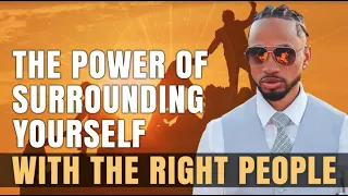 Power of Surrounding Yourself with The Right People - Marco Hansell | Millionaire Mentor