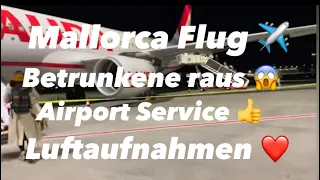 Mallorca Flug ✈️ von Hamburg 💙 Betrunkene müssen raus 🍺 super Bilder 🇪🇸 Verspätung & Kontrolle 👍