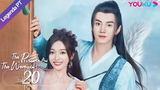 (Legenda PT-BR) A PRINCESA E O LOBISOMEM EP20 | Wu Xuanyi/Chen Zheyuan | FANTASIA/COMÉDIA | YOUKU