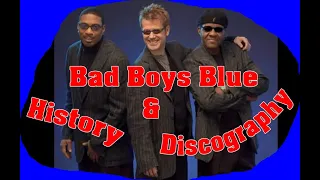 Bad Boys Blue -  History & Discography