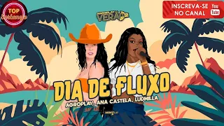 DIA DE FLUXO - Ana Castela e Ludmilla - AgroPlay Verão 2