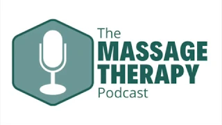 The Massage Therapy Podcast | E009: Unlocking Your Potential with Massage By Mir