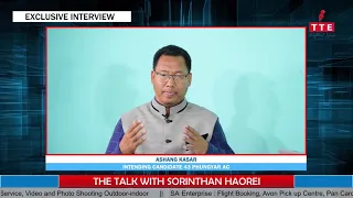 EXCLUSIVE INTERVIEW ASHANG KASAR | THE TALK WITH SORINTHAN HAOREI | THE TANGKHUL EXPRESS