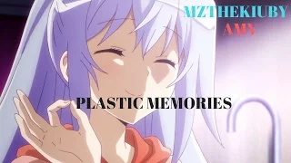 PLASTIC MEMORIES AMV(MZTHEKIUBY)