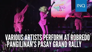 Various artists perform at Robredo-Pangilinan’s grand rally in Pasay