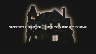 $UICIDEBOY$ x SHAKEWELL - SHAMELESS $UICIDE (JeyKey Remix)