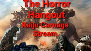 The Horror Hangout: Kaiju Carnage Stream