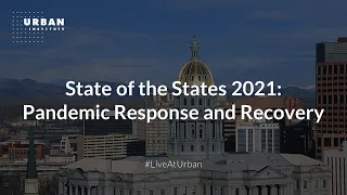 State of the States 2021: Pandemic Response and Recovery