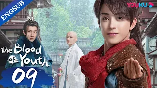 [The Blood of Youth] EP09 | Young Heroes Team up for Wuxia Adventure | Li Hongyi/Liu Xueyi | YOUKU