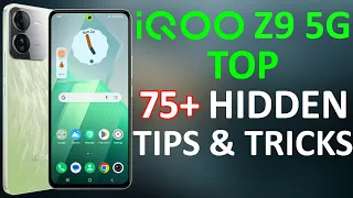 iQOO Z9 5G 75+ Tips, Tricks & Hidden Features  | Amazing Hacks - NO ONE SHOWS 🔥🔥🔥