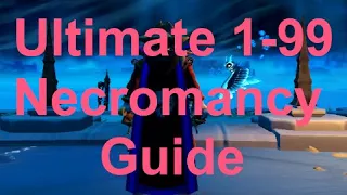 Ultimate 1-99 Necromancy Guide With Revo++ Bars + XP/HR Rates