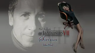 Paul Hardcastle  - Soft Rain - Jazzmasters VII Mix