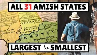 All 31 Amish States: Largest to Smallest