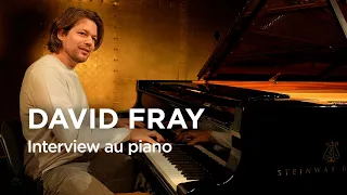 🎙️ INTERVIEW PIANO / David Fray