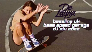 De Layna,Bassline UK Bass Speed Garage DJ Mix 2022 #6