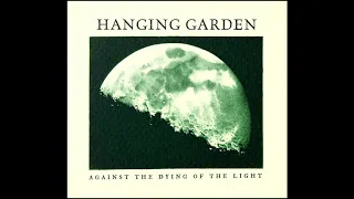 Hanging Garden - Welkin Aflame (2020) HQ