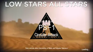 Arknights PS-1 Guide Low Stars All Stars