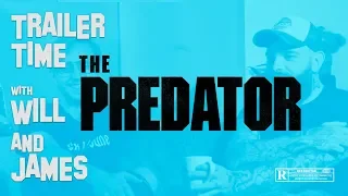 THE PREDATOR (2018) - Trailer Time with Will & James