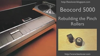 Beocord 5000: Rebuilding the Rubber Pinch Rollers